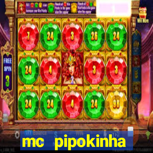 mc pipokinha transando telegram